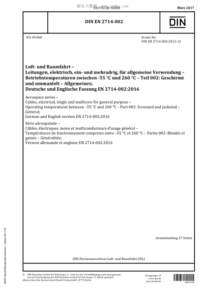 DIN EN 2714-002-2017   Aerospace series - Cables, electrical, single and multicore for general purpose - Operating temperatures between - 55 °C and 260 °C - Part 002: Screened and jacketed - General; German and English version EN 2714-002:2016