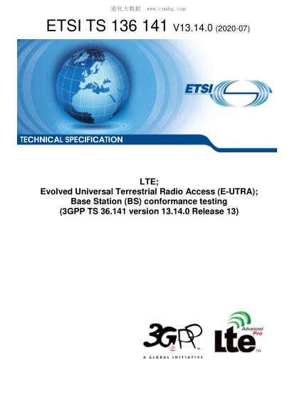ETSI TS 136 141/4-2020  Lte; Evolved Universal Terrestrial Radio Access (E-Utra); Base Station (Bs) Conformance Testing (3Gpp Ts 36.141 Version 13.14.0 Release 13)