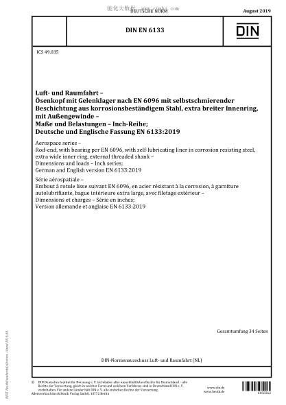 DIN EN 6133-2019  Aerospace series - Rod-end, with bearing per EN 6096, with self-lubricating liner in corrosion resisting steel, extra wide inner ring, external threaded shank - Dimensions and loads - Inch series