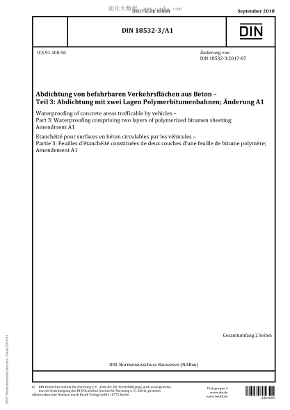 DIN 18532-3/A1-2018Waterproofing of concrete areas trafficable by vehicles - Part 3: Waterproofing comprising two layers of polymerized bitumen sheeting; Amendment A1
