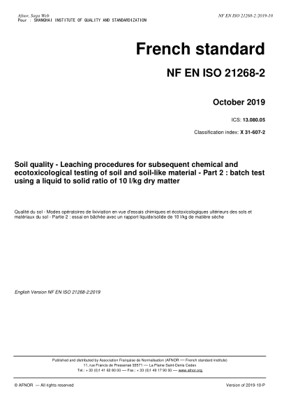 NF X31-607-2-2019   Soil quality - Leaching procedures for subsequent chemical and ecotoxicological testing of soil and soil-like material - Part 2 : batch test using a liquid to solid ratio of 10 l/kg dry matter