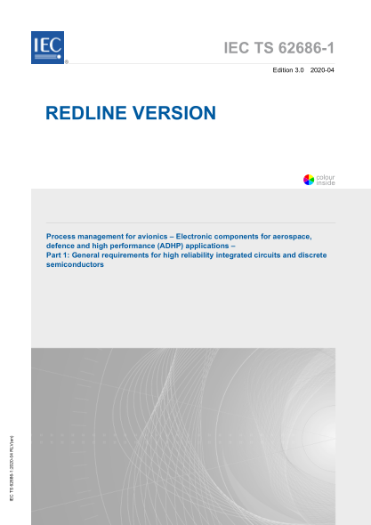 IEC TS 62686-1-2020 航空電子設(shè)備的過程管理--航空航天、國防和高性能(ADHP)應(yīng)用的電子元件--第1部分:高可靠性集成電路和分立半導(dǎo)體的一般要求 Process management for avionics &ndash; Electronic components for aerospace, defence and high performance (ADHP) applications &ndash; Part 1: General requirements for high