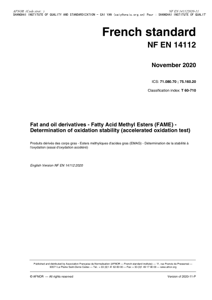 NF EN 14112-2020  Fat and oil derivatives - Fatty Acid Methyl Esters (FAME) - Determination of oxidation stability (accelerated oxidation test)