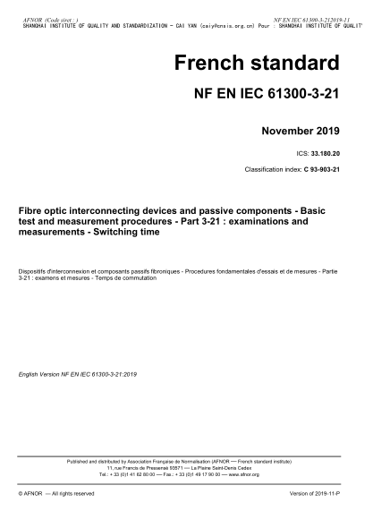 NF EN IEC 61300-3-21-2019  Fibre optic interconnecting devices and passive components - Basic test and measurement procedures - Part 3-21 : examinations and measurements - Switching time