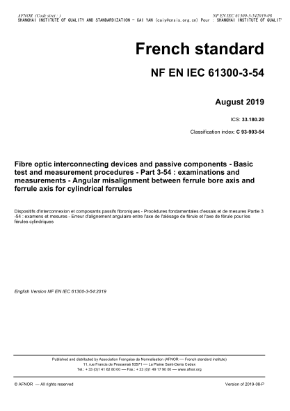 NF EN IEC 61300-3-54-2019   Fibre optic interconnecting devices and passive components - Basic test and measurement procedures - Part 3-54 : examinations and measurements - Angular misalignment between ferrule bore axis and ferrule axis for cylindrical fe