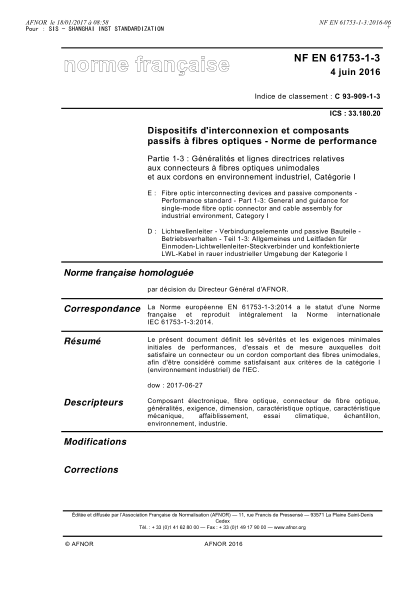 NF EN 61753-1-3-2016   Fibre optic interconnecting devices and passive components - Performance standard - Part 1-3 - general and guidance for single-mode fibre optic connector and cable assembly for harsh industrial environment, Category I