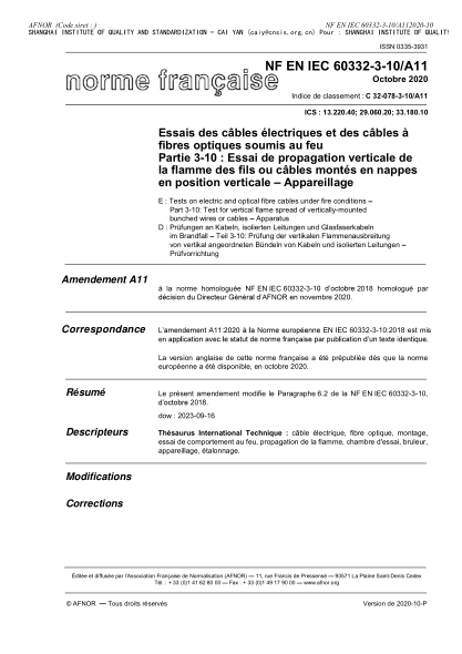 NF EN IEC 60332-3-10/A11-2020  Tests on electric and optical fibre cables under fire conditions - Part 3-10 : test for vertical flame spread of vertically-mounted bunched wires or cables - Apparatus