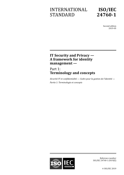 ISO/IEC 24760-1-2019 IT安全和隱私--身份識(shí)別管理的框架--第1部分：術(shù)語和概念 IT Security and Privacy &mdash; A framework for identity management &mdash; Part 1: Terminology and concepts