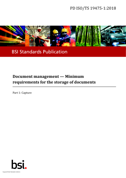 PD ISO/TS 19475-1-2018   Document management. Minimum requirements for the storage of documents. Capture