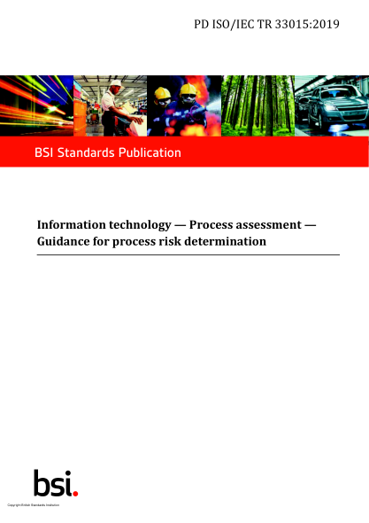 PD ISO/IEC TR 33015-2019   Information technology. Process assessment. Guidance for process risk determination