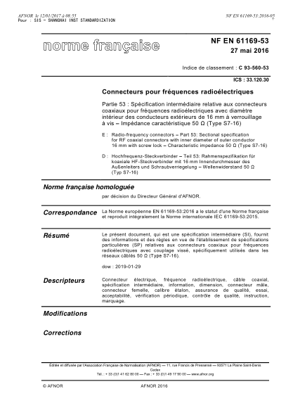 NF EN 61169-53-2016   Radio frequency connectors - Part 53- Sectional specification for RF coaxial connectors with inner diameter of outer conductor 16 mm with screw lock - Characteristic impedance 50 omega (Type S7-16)