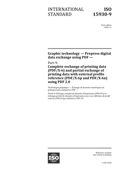 ISO 15930-9-2020 圖形技術(shù)--使用PDF的印前數(shù)字?jǐn)?shù)據(jù)交換--第9部分:使用PDF 2.0完全交換印刷數(shù)據(jù)(PDF/X-6)和使用外部配置文件參考的部分印刷數(shù)據(jù)(PDF/X-6p和PDF/X-6n) Graphic technology &mdash; Prepress digital data exchange using PDF &mdash; Part 9: Complete exchange of printing data (PDF/X-6) and partial exchan