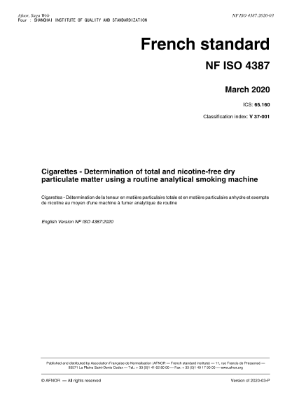 NF ISO 4387-2020  Cigarettes - Determination of total and nicotine-free dry particulate matter using a routine analytical smoking machine