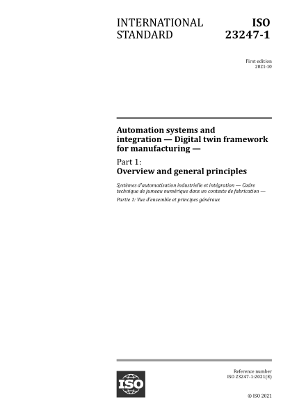 ISO 23247-1-2021 自動(dòng)化系統(tǒng)和集成--制造用數(shù)字雙框架--第1部分：概述和一般原則 Automation systems and integration &mdash; Digital twin framework for manufacturing &mdash; Part 1: Overview and general principles