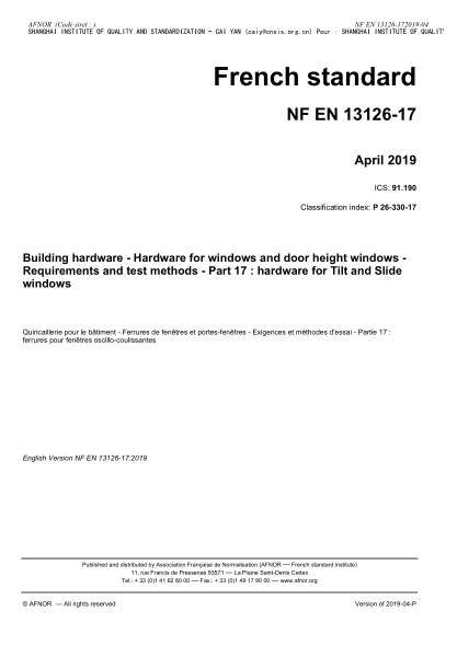 NF P26-330-17-2019   Building hardware - Hardware for windows and door height windows - Requirements and test methods - Part 17 : hardware for Tilt and Slide windows