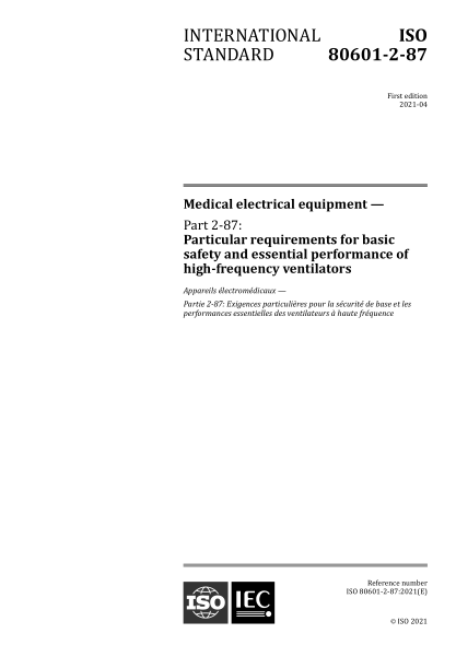 ISO 80601-2-87-2021 醫(yī)用電氣設(shè)備--第2-87部分：高頻呼吸機基本安全和基本性能的特殊要求 Medical electrical equipment &mdash; Part 2-87: Particular requirements for basic safety and essential performance of high-frequency ventilators