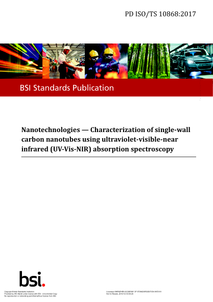 PD ISO/TS 10868-2017   Nanotechnologies. Characterization Of Single-Wall Carbon Nanotubes Using Ultraviolet-Visible-Near Infrared (Uv-Vis-Nir) Absorption Spectroscopy