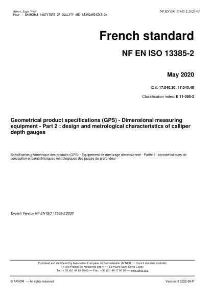 NF E11-085-2-2020  Geometrical product specifications (GPS) - Dimensional measuring equipment - Part 2 : design and metrological characteristics of calliper depth gauges