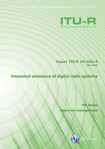 ITU-R SM.2421-0-2018  Unwanted emissions of digital radio systems