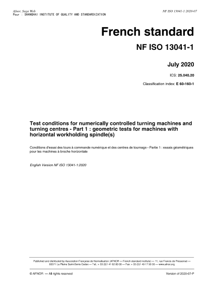 NF E60-160-1-2020  Test conditions for numerically controlled turning machines and turning centres - Part 1 : geometric tests for machines with horizontal workholding spindle(s)