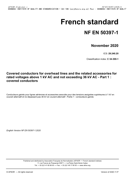 NF EN 50397-1-2020  Covered conductors for overhead lines and the related accessories for rated voltages above 1 kV AC and not exceeding 36 kV AC - Part 1 : covered conductors