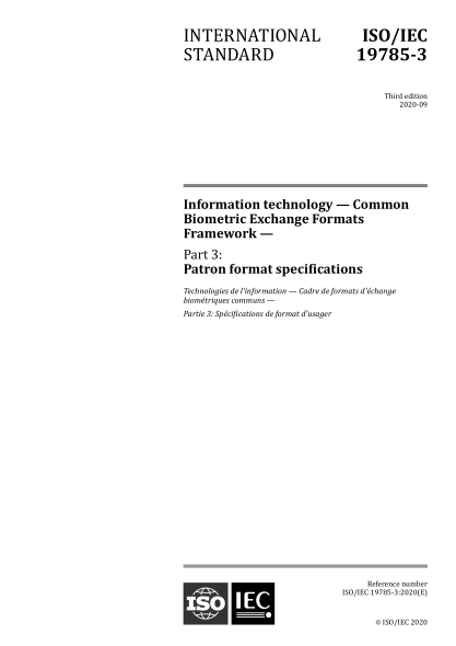 ISO/IEC 19785-3-2020 信息技術(shù)--公共生物統(tǒng)計交換格式--第3部分：顧客格式規(guī)范 Information technology -- Common Biometric Exchange Formats Framework -- Part 3: Patron format specifications