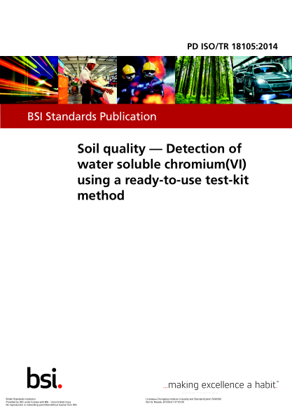 PD ISO/TR 18105-2014   Soil quality. Detection of water soluble chromium(VI) using a ready-to-use test-kit method