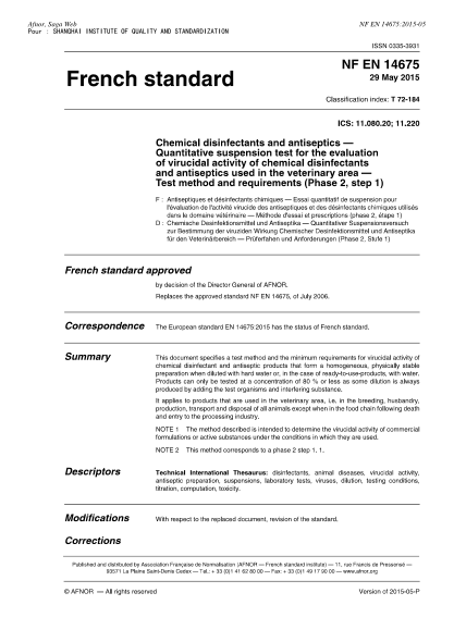 NF EN 14675-2015   Chemical disinfectants and antiseptics - Quantitative suspension test for the evaluation of virucidal activity of chemical disinfectants and antiseptics used in the vetenary area - Test method and requirements - (Phase 2, step 1)