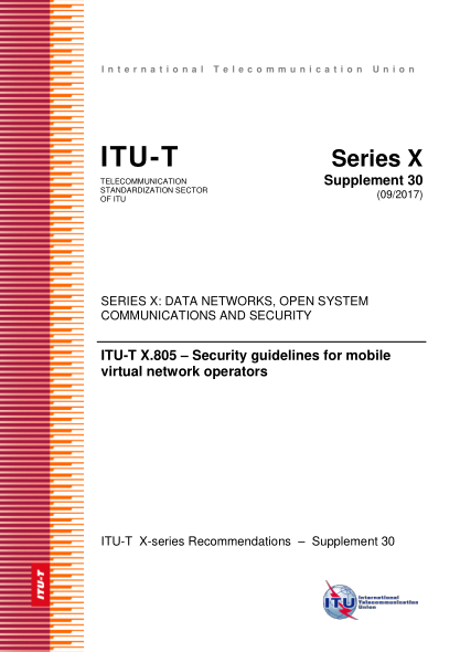 ITU-T X.Supplement 30-2017  ITU-T X.805 – Security guidelines for mobile virtual network operators