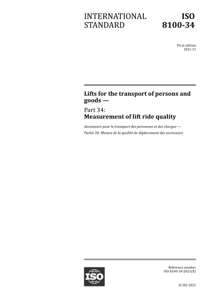 ISO 8100-34-2021 人員和貨物運輸用升降機--第34部分：升降機乘坐質(zhì)量的測量 Lifts for the transport of persons and goods &mdash; Part 34: Measurement of lift ride quality