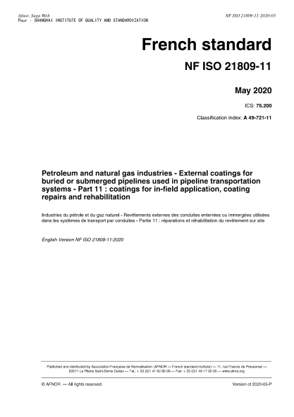 NF A49-721-11-2020  Petroleum and natural gas industries - External coatings for buried or submerged pipelines used in pipeline transportation systems - Part 11 : coatings for in-field application, coating repairs and rehabilitation